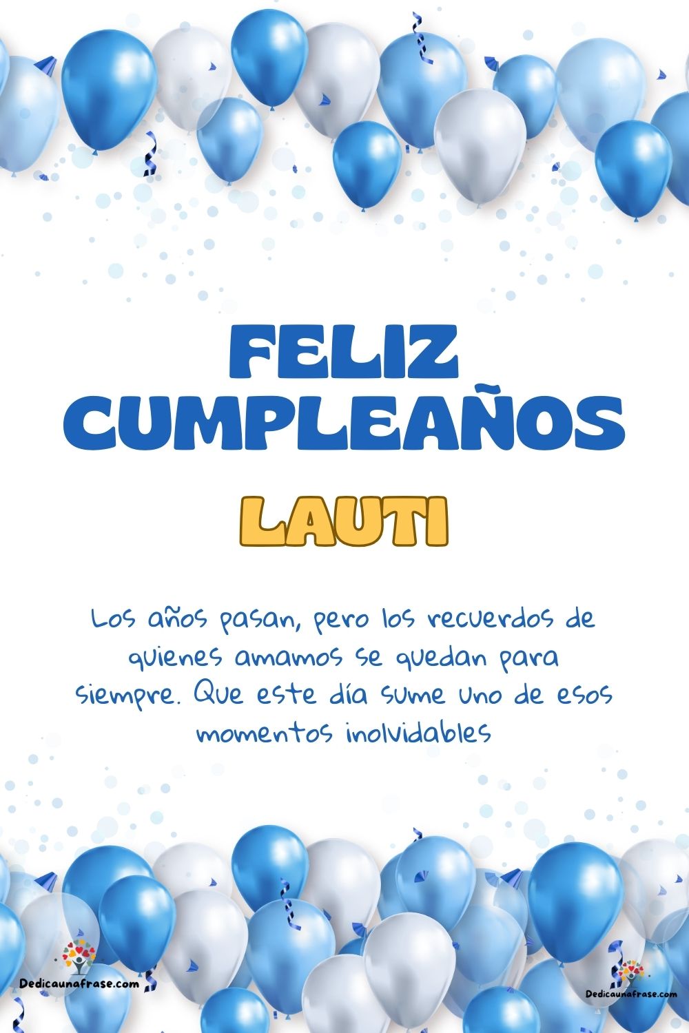 Imagen de feliz cumpleaños para Lauti: «Los años pasan, pero los recuerdos de quienes amamos se quedan para si…»
