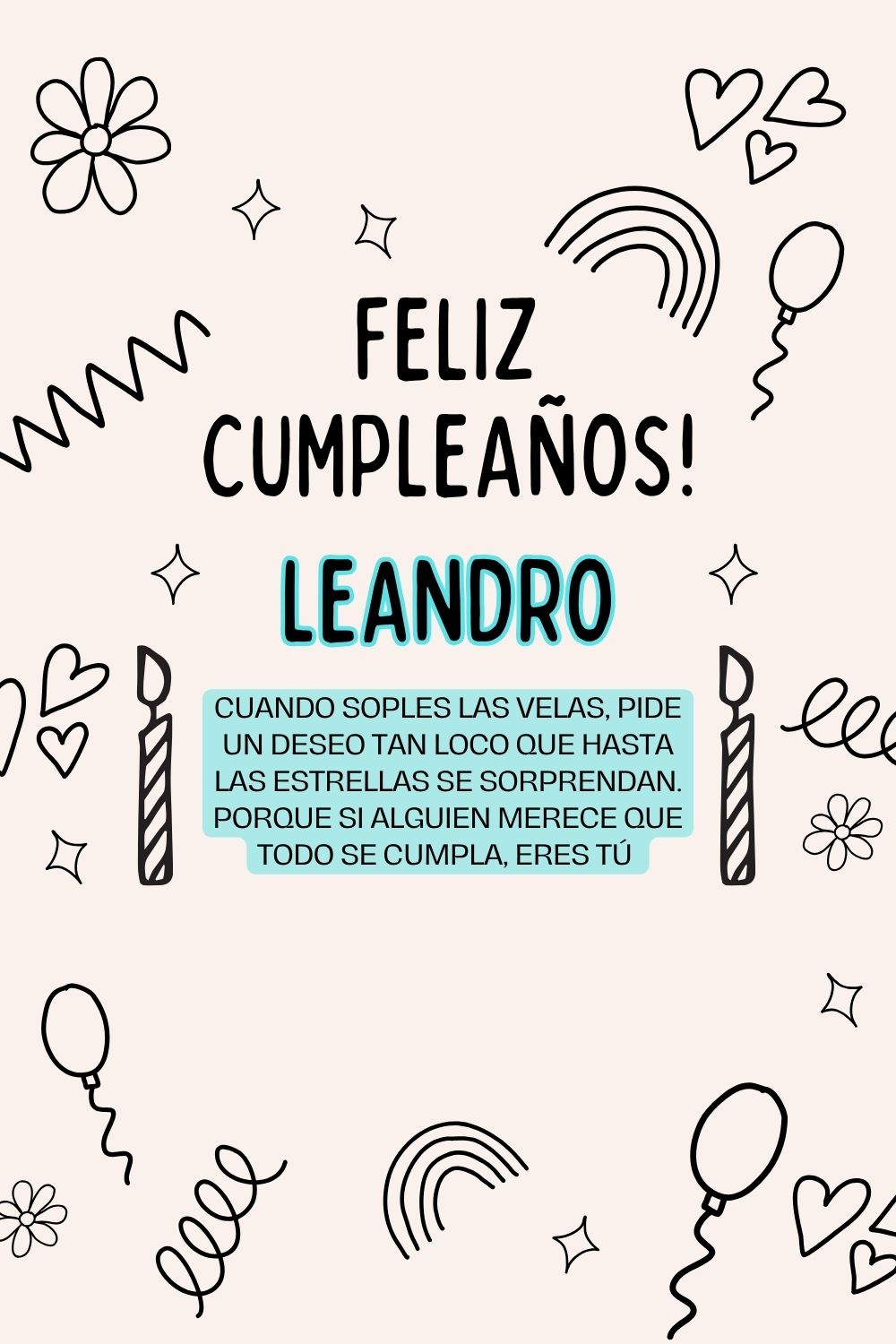 Imagen de feliz cumpleaños para Leandro: «Cuando soples las velas, pide un deseo tan loco que hasta las estrella…»