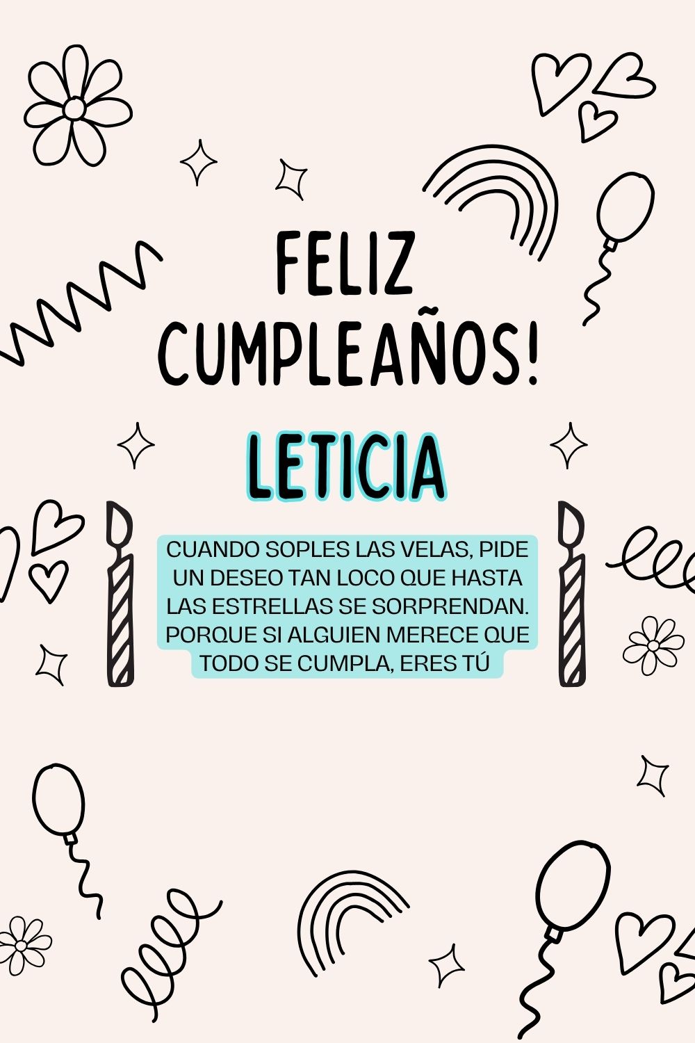 Imagen de feliz cumpleaños para Leticia: «Cuando soples las velas, pide un deseo tan loco que hasta las estrella…»