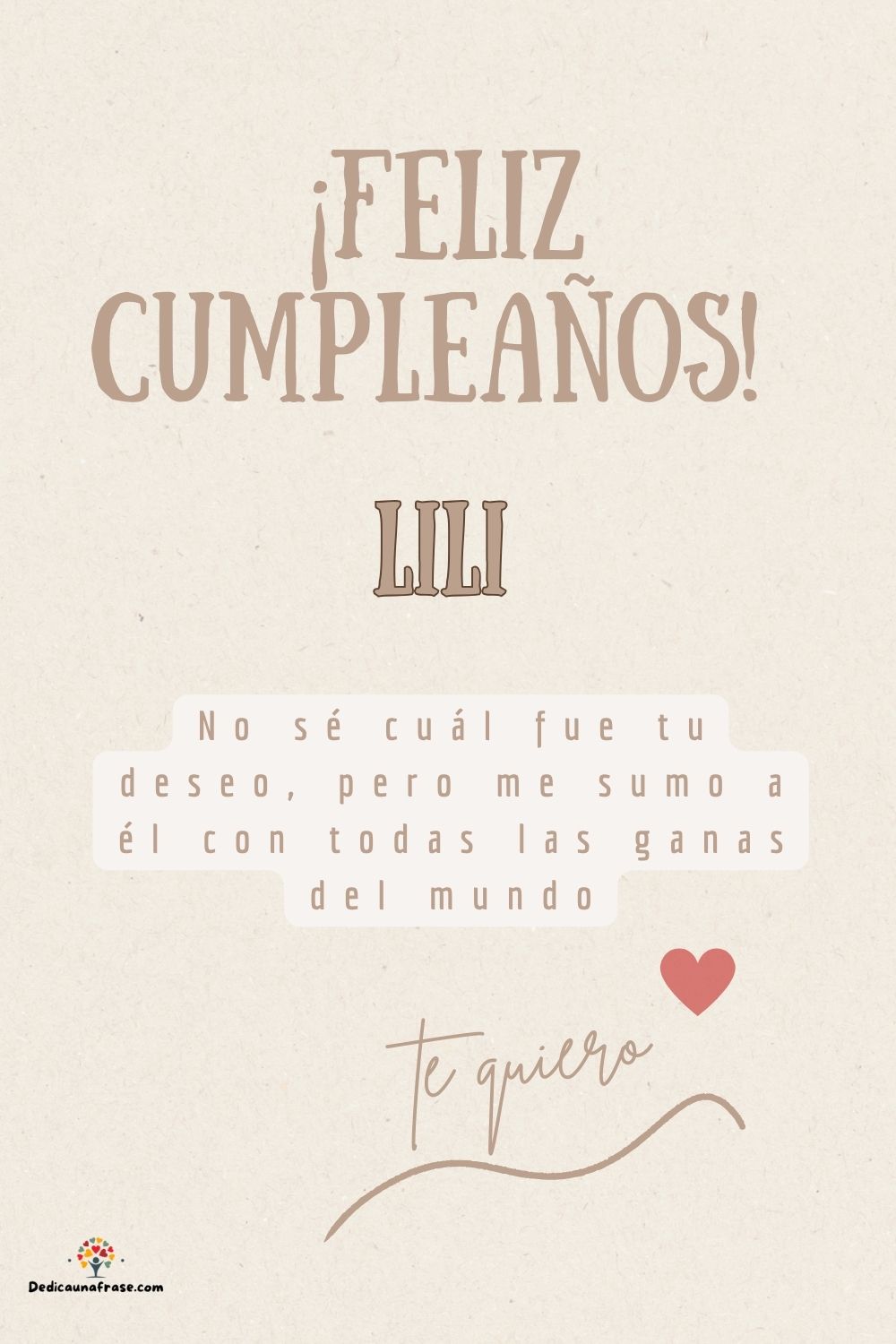 Imagen de feliz cumpleaños para Lili: «No sé cuál fue tu deseo, pero me sumo a él con todas las ganas del mun…»