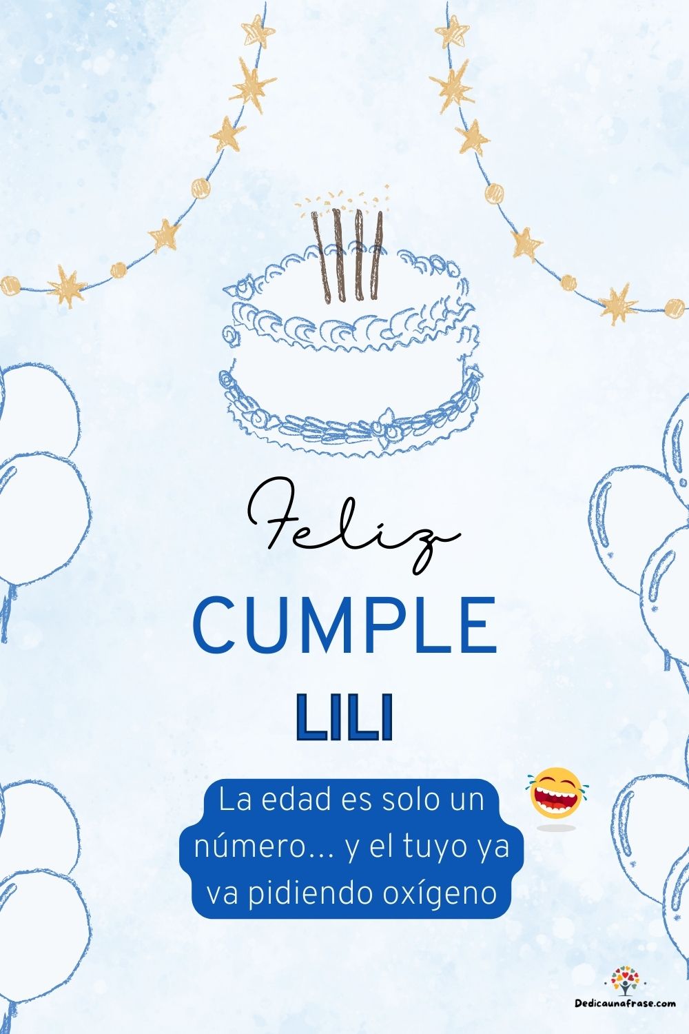 Imagen de feliz cumpleaños para Lili: «La edad es solo un número… y el tuyo ya va pidiendo oxígeno…»