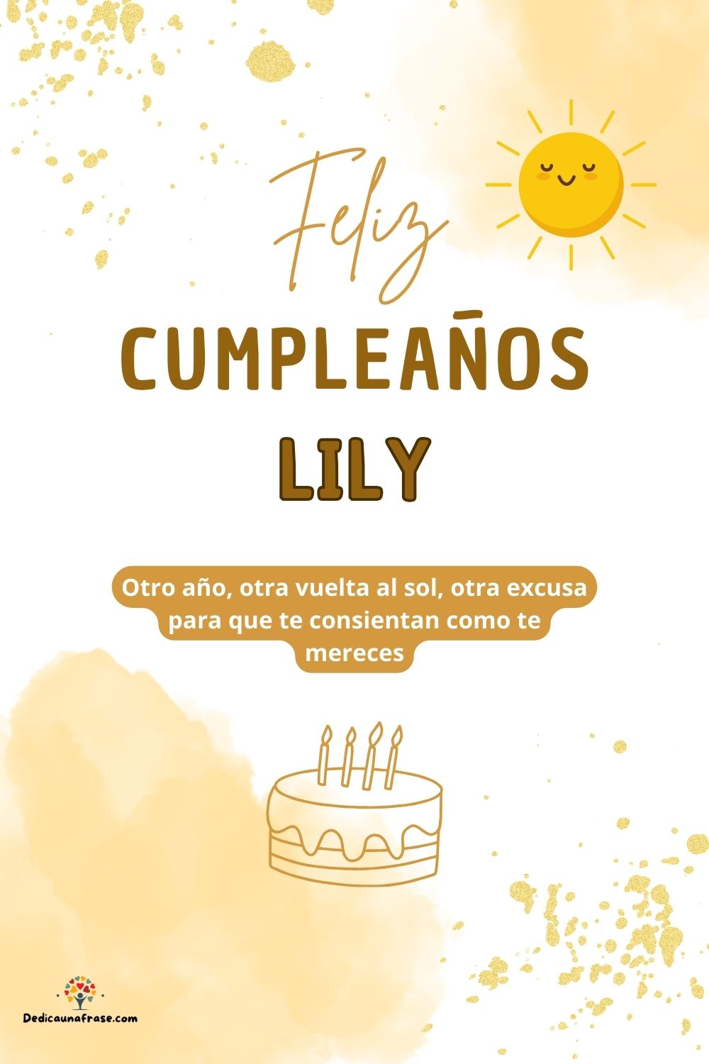 Imagen de feliz cumpleaños para Lily: «Otro año, otra vuelta al sol, otra excusa para que te consientan como…»