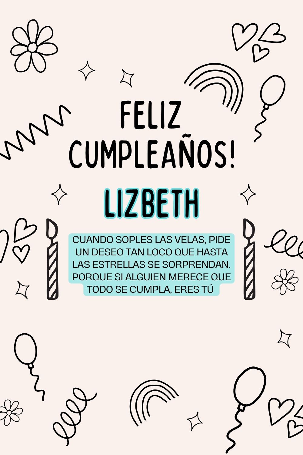 Imagen de feliz cumpleaños para Lizbeth: «Cuando soples las velas, pide un deseo tan loco que hasta las estrella…»