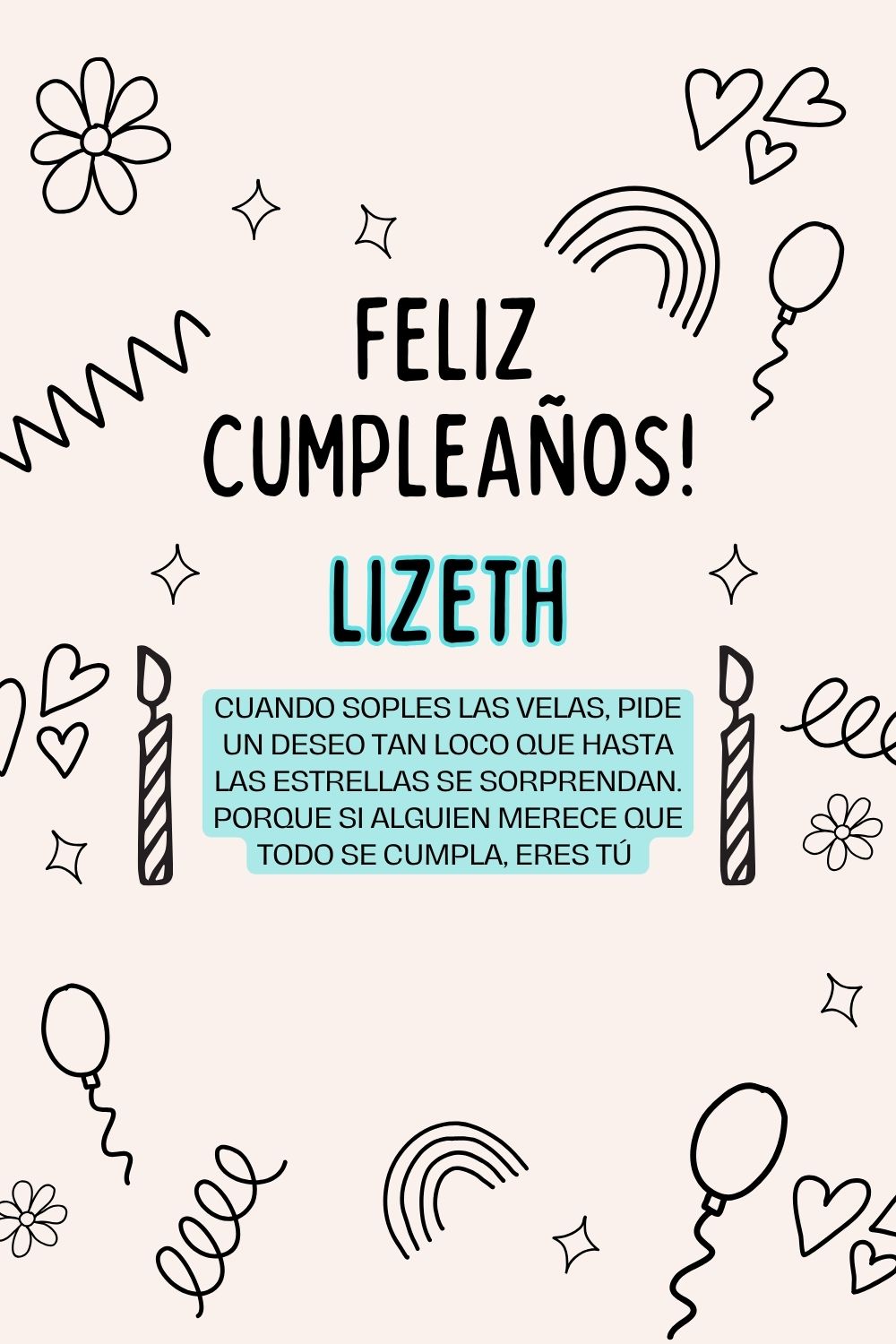 Imagen de feliz cumpleaños para Lizeth: «Cuando soples las velas, pide un deseo tan loco que hasta las estrella…»