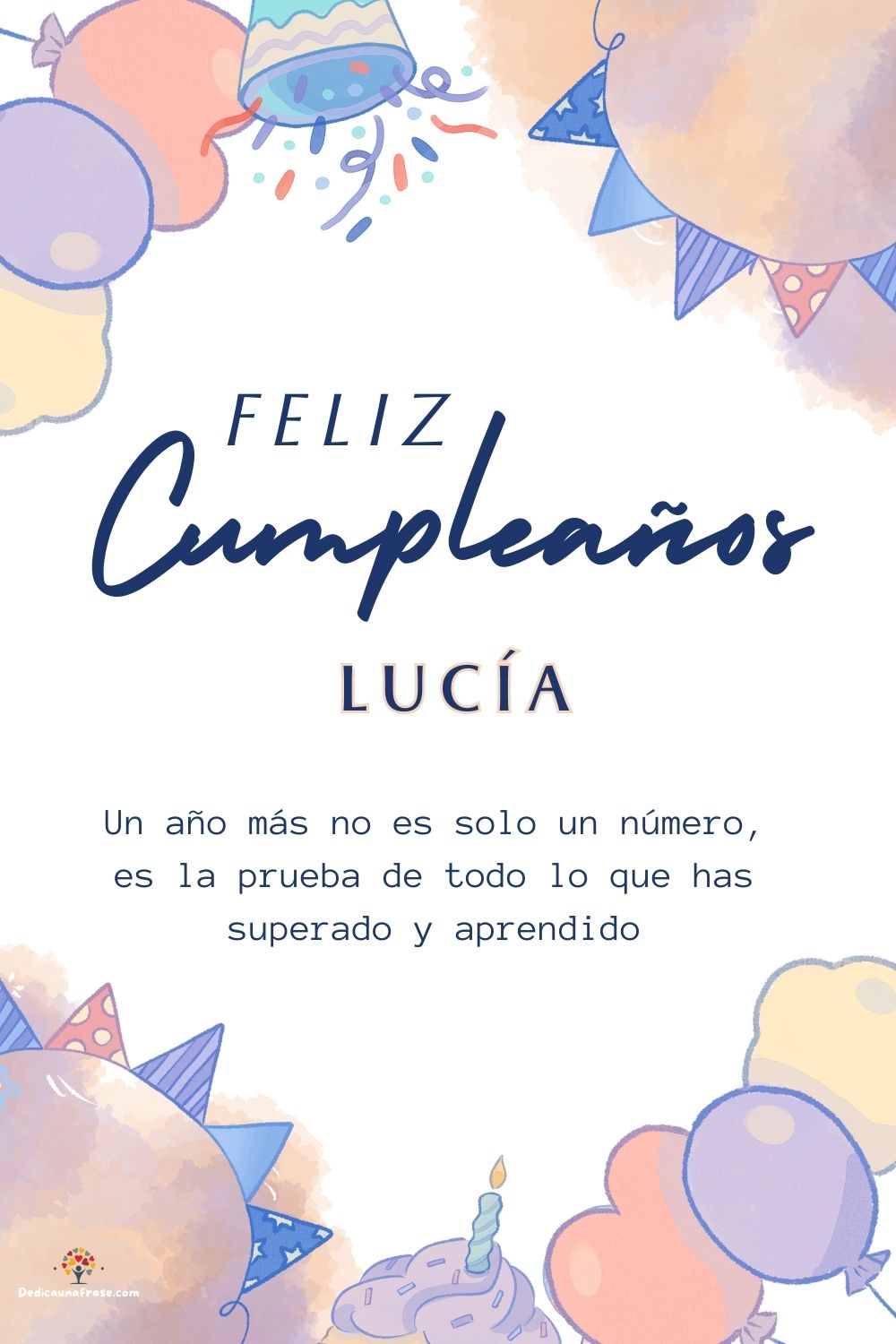 Imagen de feliz cumpleaños para Lucía: «Un año más no es solo un número, es la prueba de todo lo que has super…»