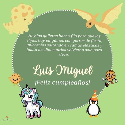 Imagen de feliz cumpleaños para Luis Miguel: «Hoy las galletas hacen fila para que las elijas, hay pingüinos con gor…»