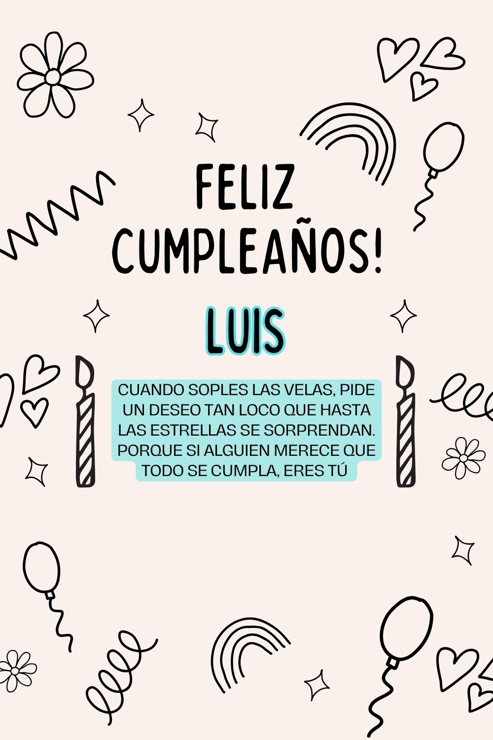 Imagen de feliz cumpleaños para Luis: «Cuando soples las velas, pide un deseo tan loco que hasta las estrella…»