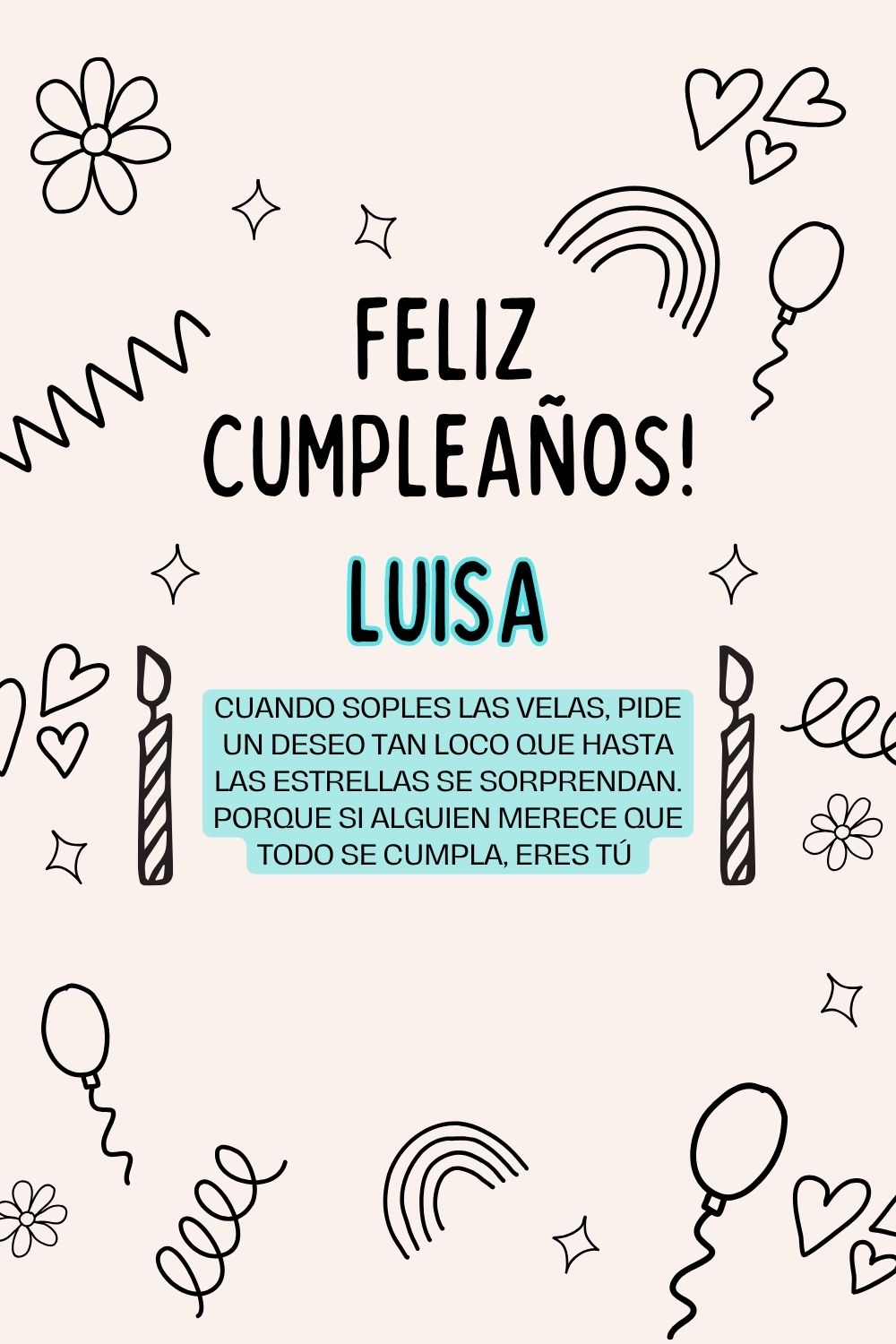 Imagen de feliz cumpleaños para Luisa: «Cuando soples las velas, pide un deseo tan loco que hasta las estrella…»