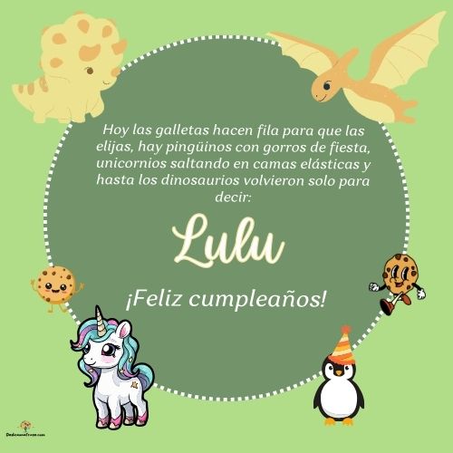 Imagen de feliz cumpleaños para Lulu: «Hoy las galletas hacen fila para que las elijas, hay pingüinos con gor…»