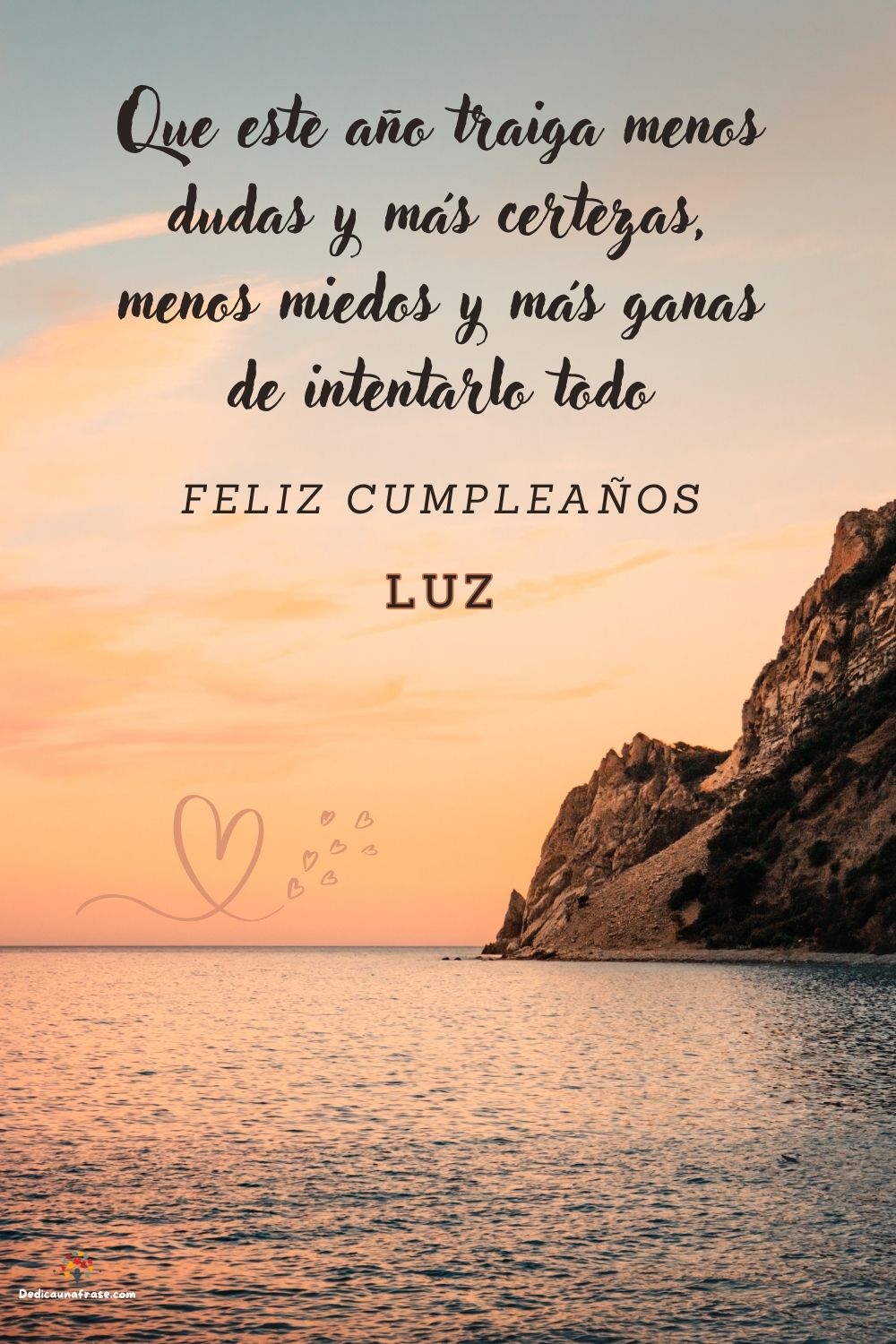 Imagen de feliz cumpleaños para Luz: «Que este año traiga menos dudas y más certezas, menos miedos y más gan…»