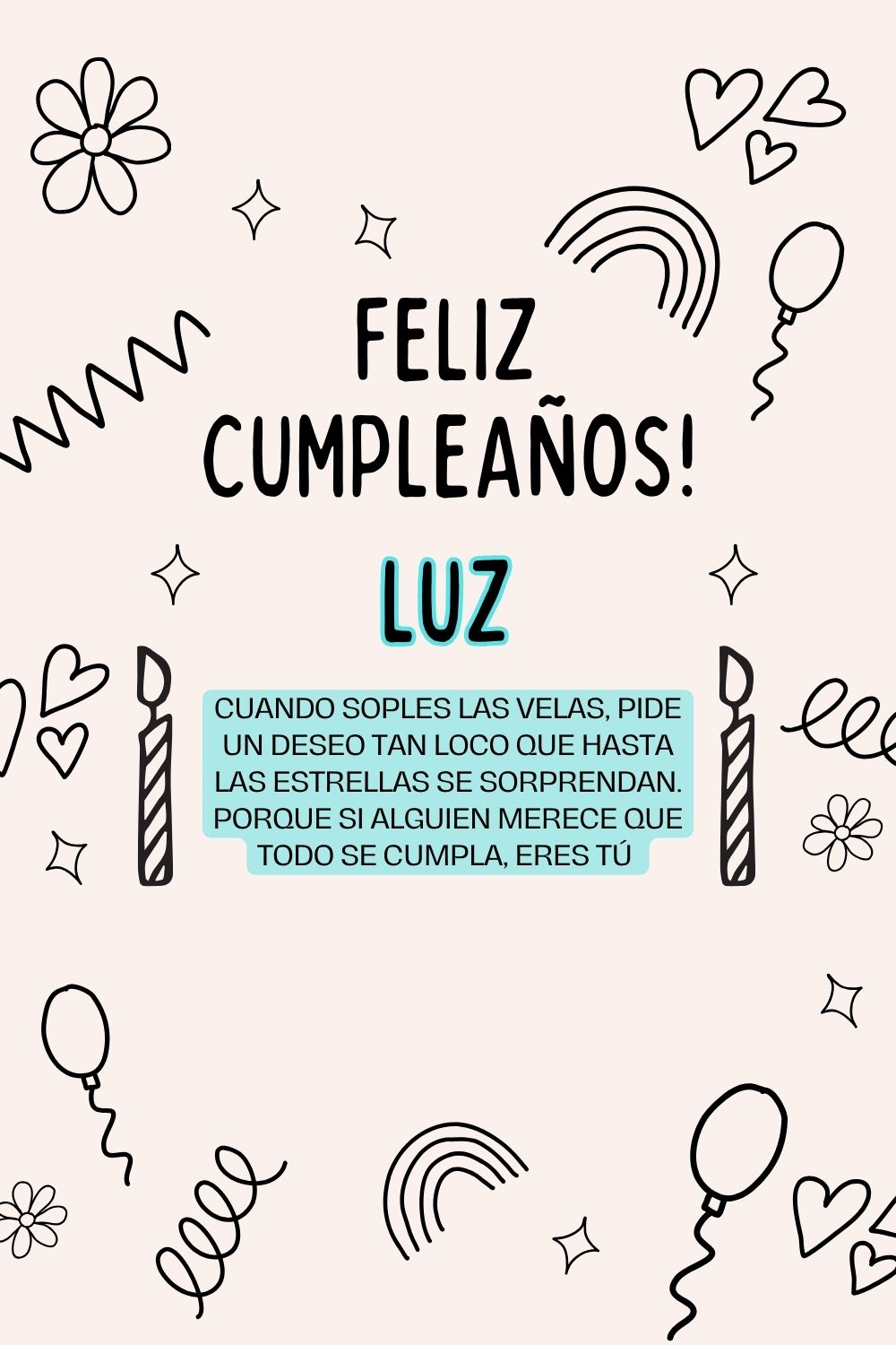 Imagen de feliz cumpleaños para Luz: «Cuando soples las velas, pide un deseo tan loco que hasta las estrella…»