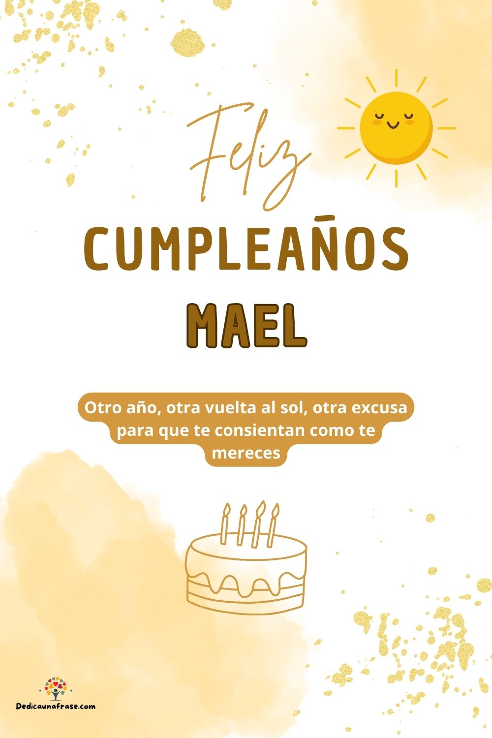Imagen de feliz cumpleaños para Mael: «Otro año, otra vuelta al sol, otra excusa para que te consientan como…»