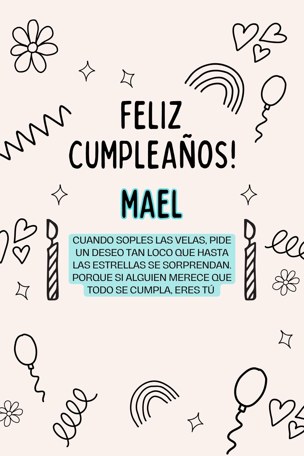 Imagen de feliz cumpleaños para Mael: «Cuando soples las velas, pide un deseo tan loco que hasta las estrella…»