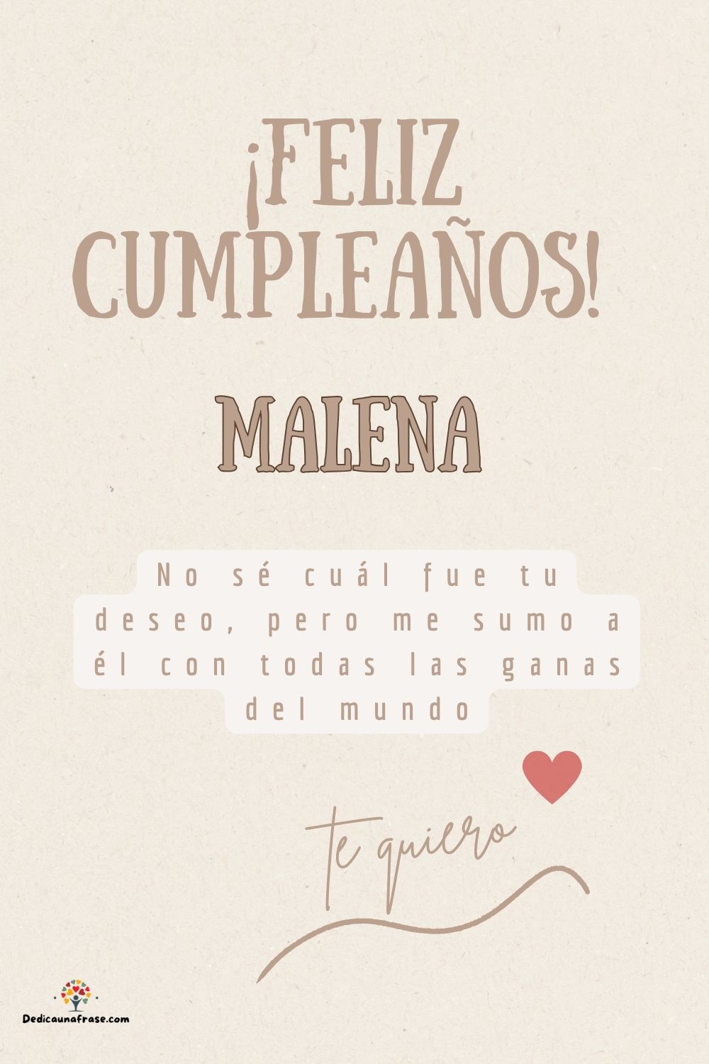Imagen de feliz cumpleaños para Malena: «No sé cuál fue tu deseo, pero me sumo a él con todas las ganas del mun…»