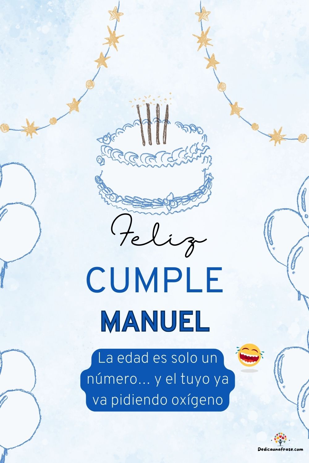Imagen de feliz cumpleaños para Manuel: «La edad es solo un número… y el tuyo ya va pidiendo oxígeno…»