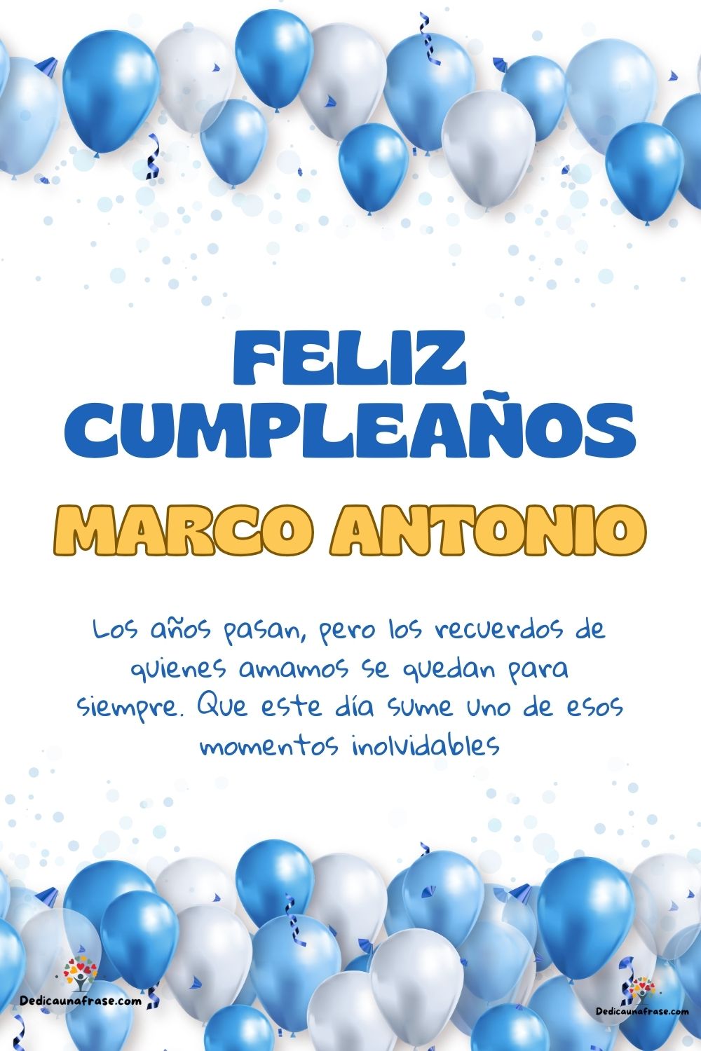 Imagen de feliz cumpleaños para Marco Antonio: «Los años pasan, pero los recuerdos de quienes amamos se quedan para si…»