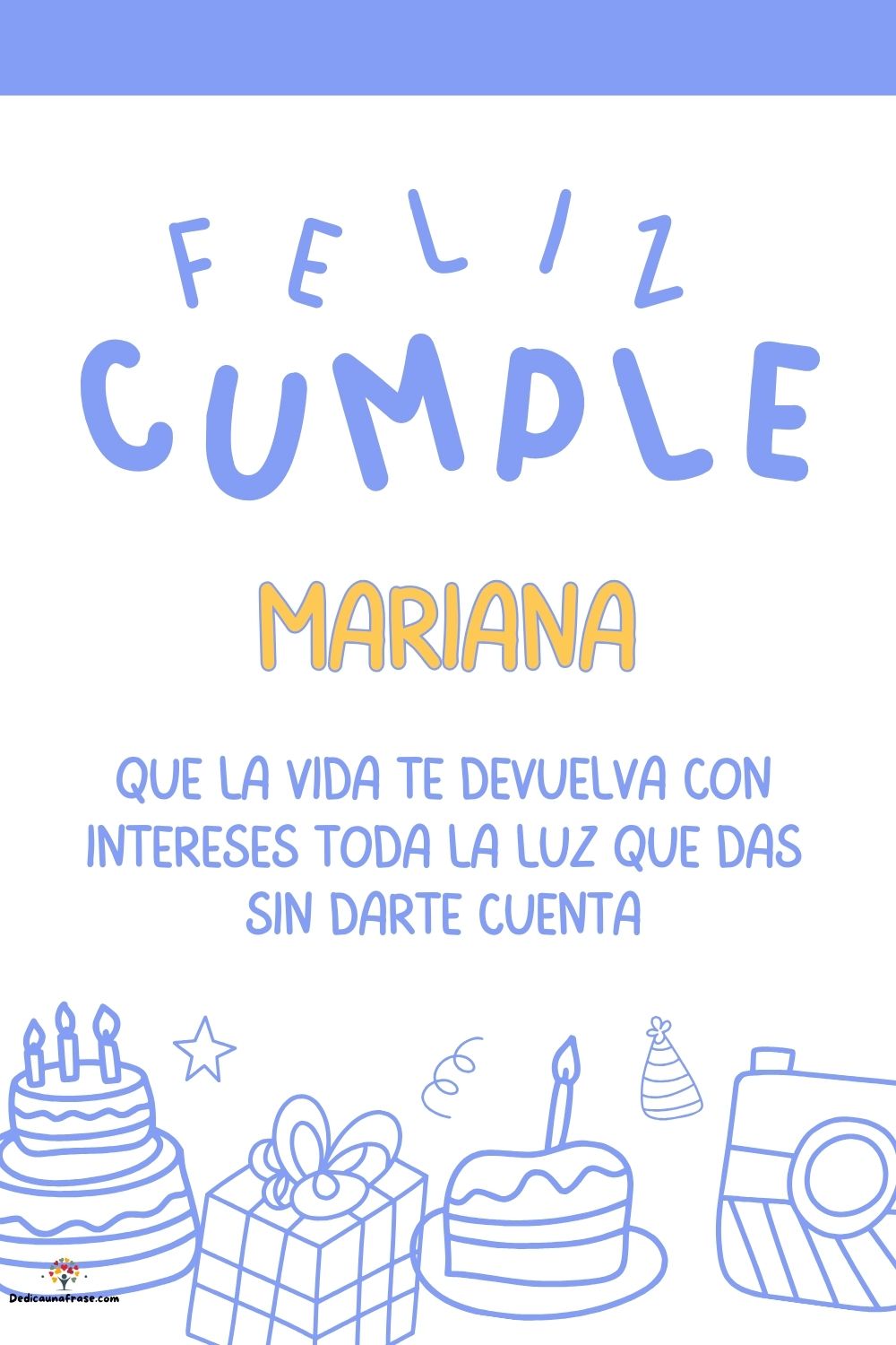 Imagen de feliz cumpleaños para Mariana: «Que la vida te devuelva con intereses toda la luz que das sin darte cu…»