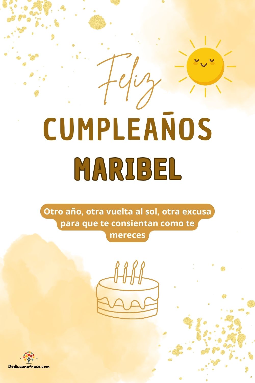 Imagen de feliz cumpleaños para Maribel: «Otro año, otra vuelta al sol, otra excusa para que te consientan como…»