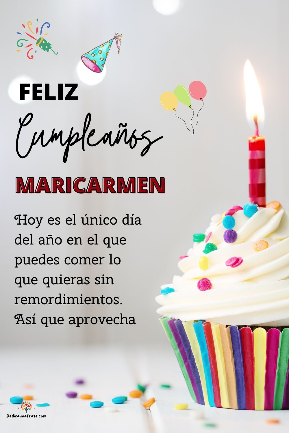 Imagen de feliz cumpleaños para Maricarmen: «Hoy es el único día del año en el que puedes comer lo que quieras sin…»