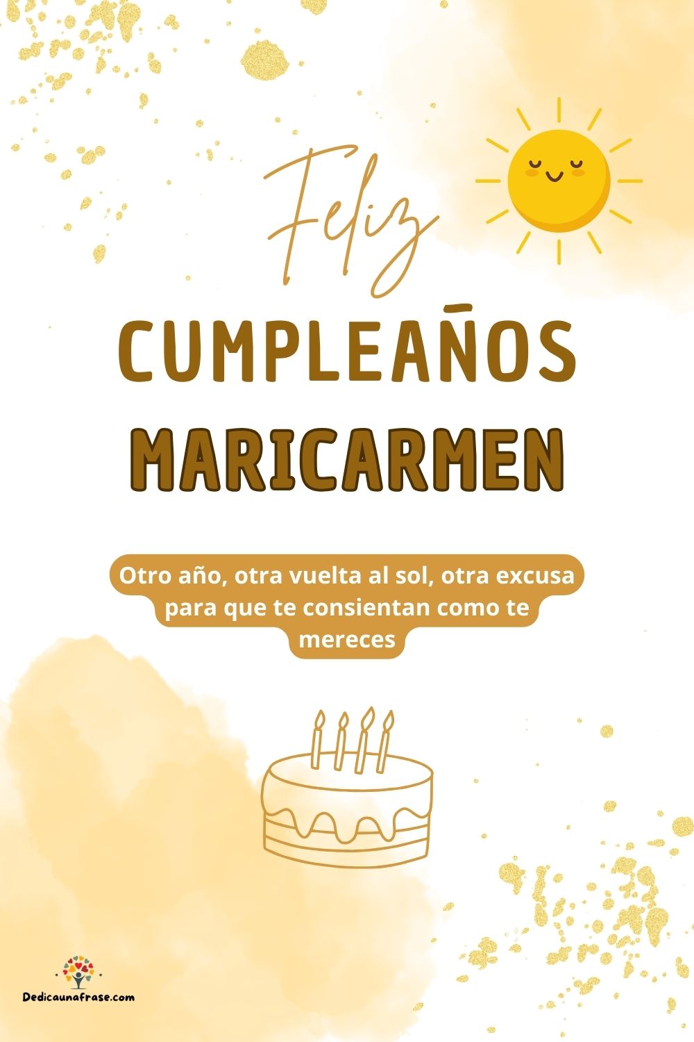 Imagen de feliz cumpleaños para Maricarmen: «Otro año, otra vuelta al sol, otra excusa para que te consientan como…»