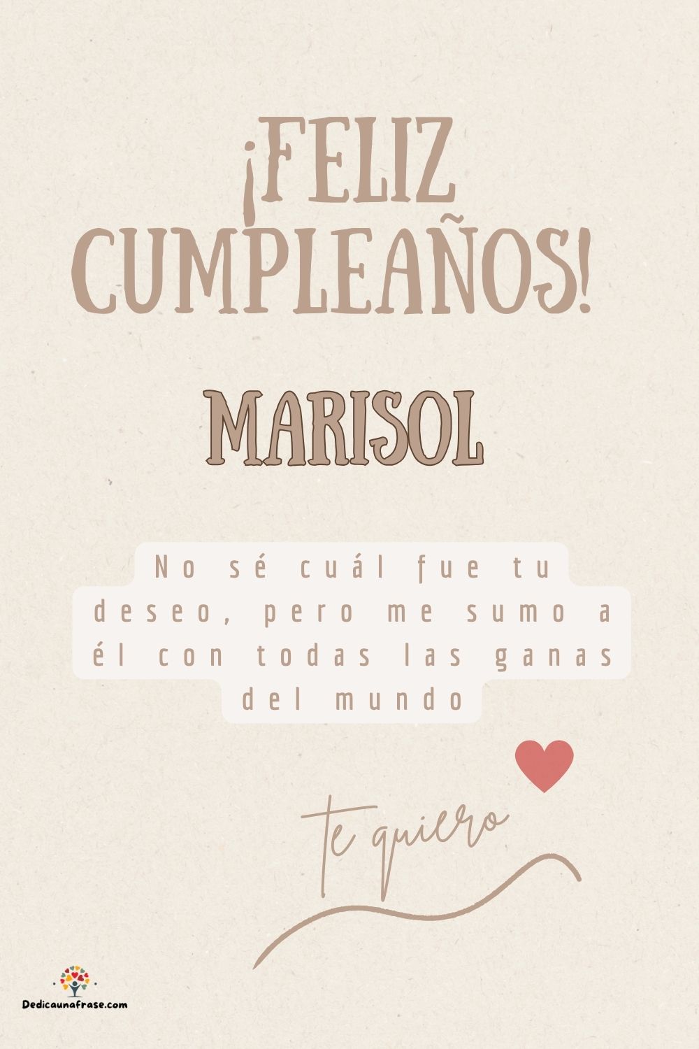 Imagen de feliz cumpleaños para Marisol: «No sé cuál fue tu deseo, pero me sumo a él con todas las ganas del mun…»