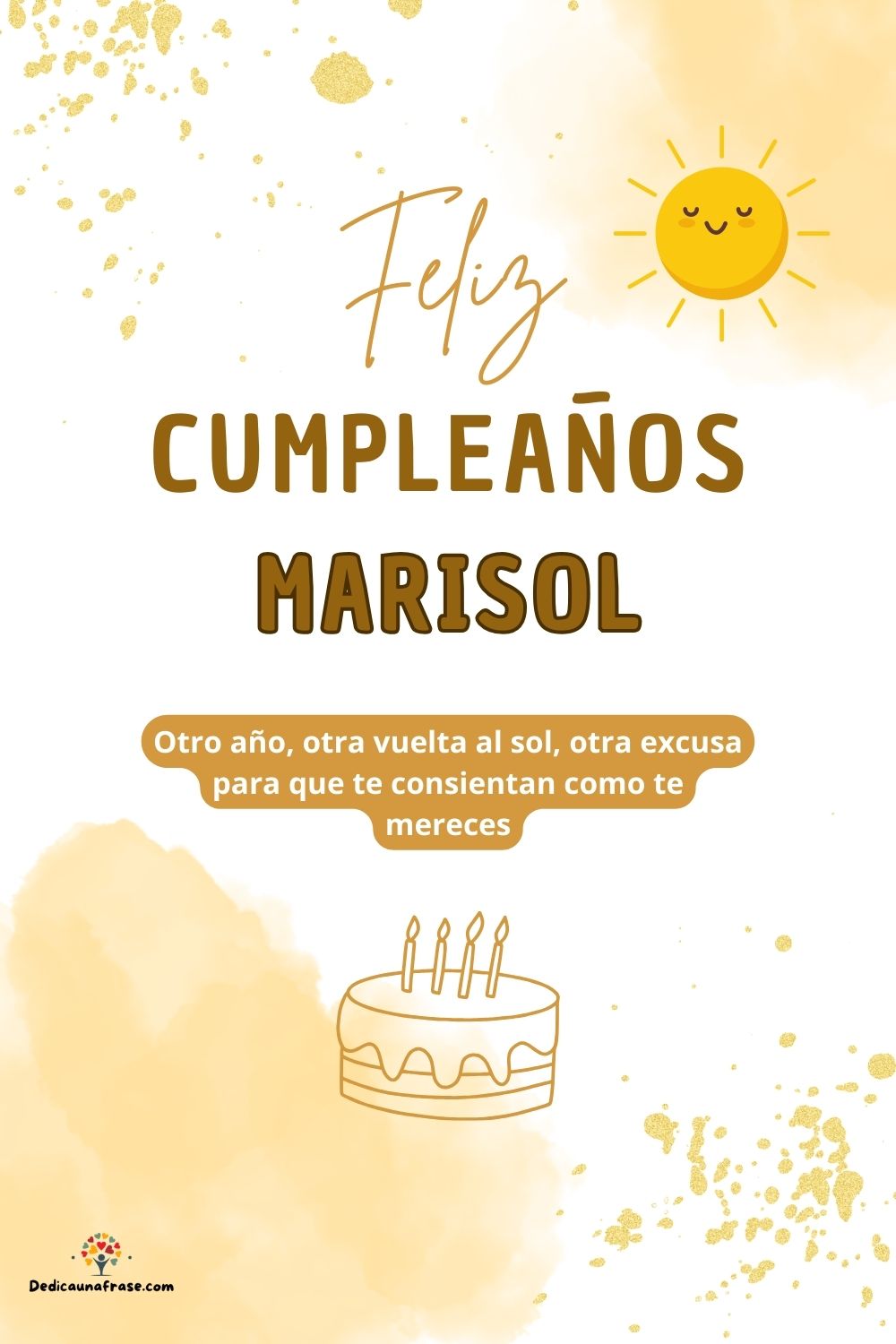 Imagen de feliz cumpleaños para Marisol: «Otro año, otra vuelta al sol, otra excusa para que te consientan como…»