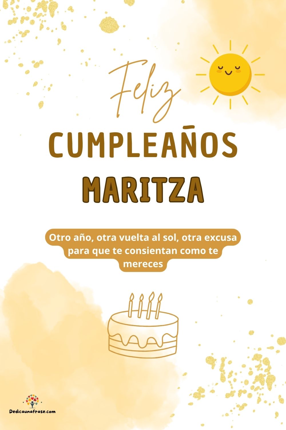 Imagen de feliz cumpleaños para Maritza: «Otro año, otra vuelta al sol, otra excusa para que te consientan como…»