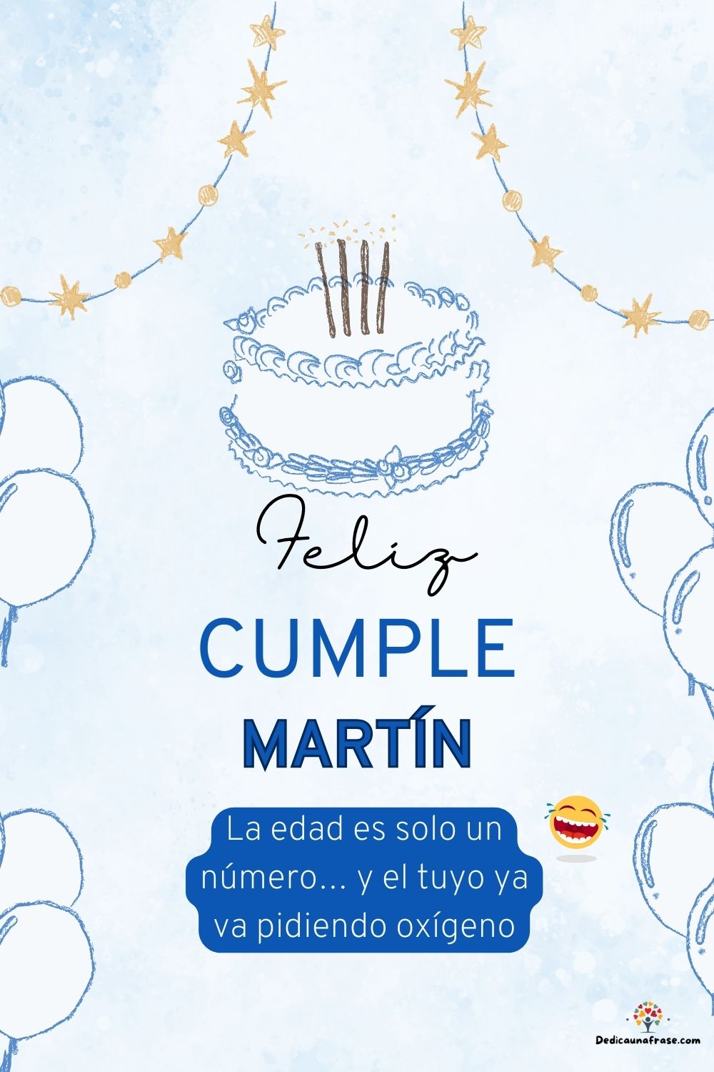 Imagen de feliz cumpleaños para Martín: «La edad es solo un número… y el tuyo ya va pidiendo oxígeno…»