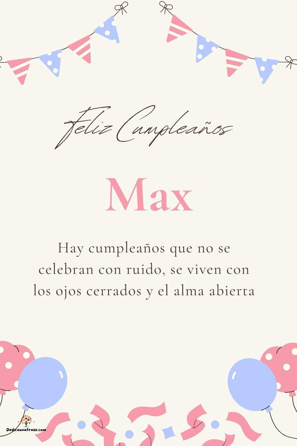 Imagen de feliz cumpleaños para Max: «Hay cumpleaños que no se celebran con ruido, se viven con los ojos cer…»