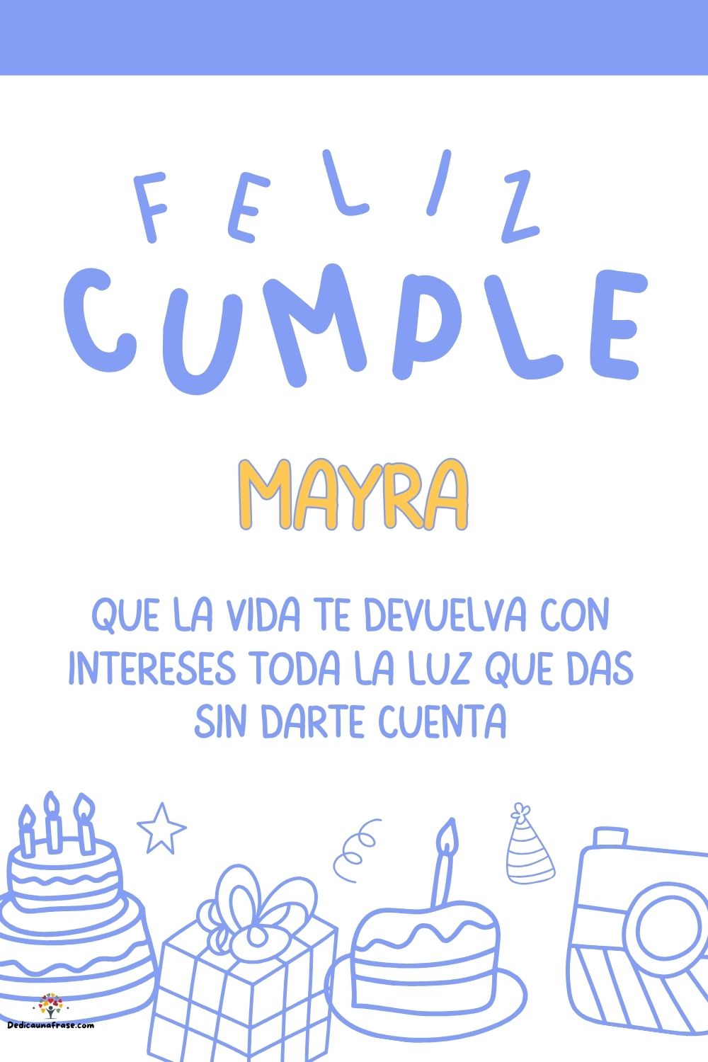 Imagen de feliz cumpleaños para Mayra: «Que la vida te devuelva con intereses toda la luz que das sin darte cu…»