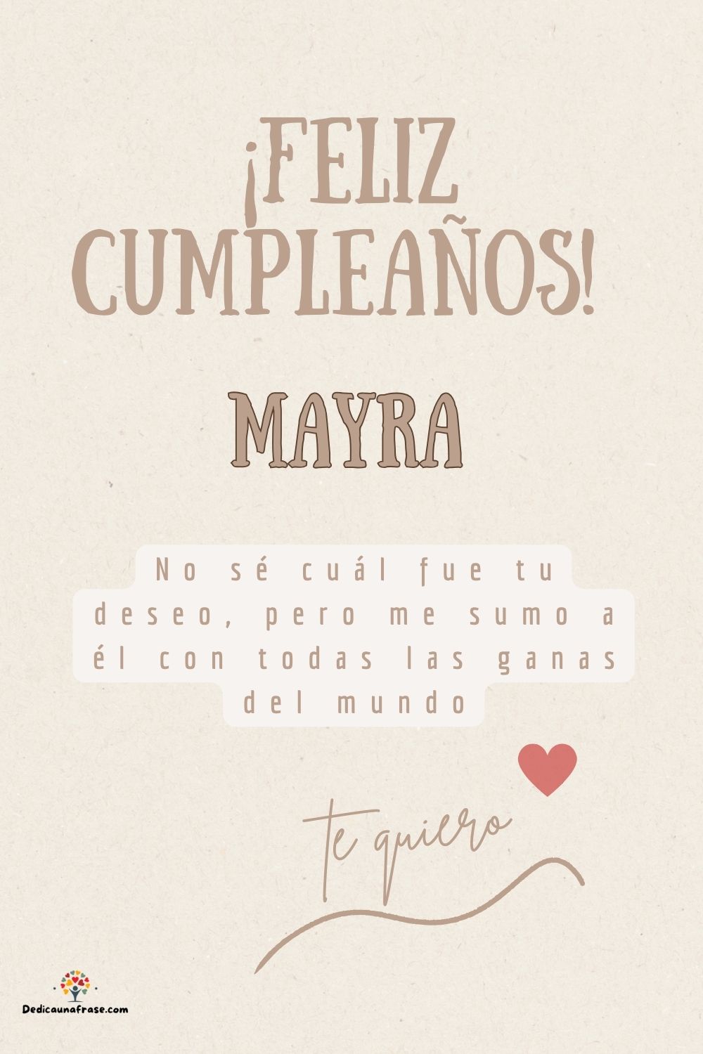 Imagen de feliz cumpleaños para Mayra: «No sé cuál fue tu deseo, pero me sumo a él con todas las ganas del mun…»