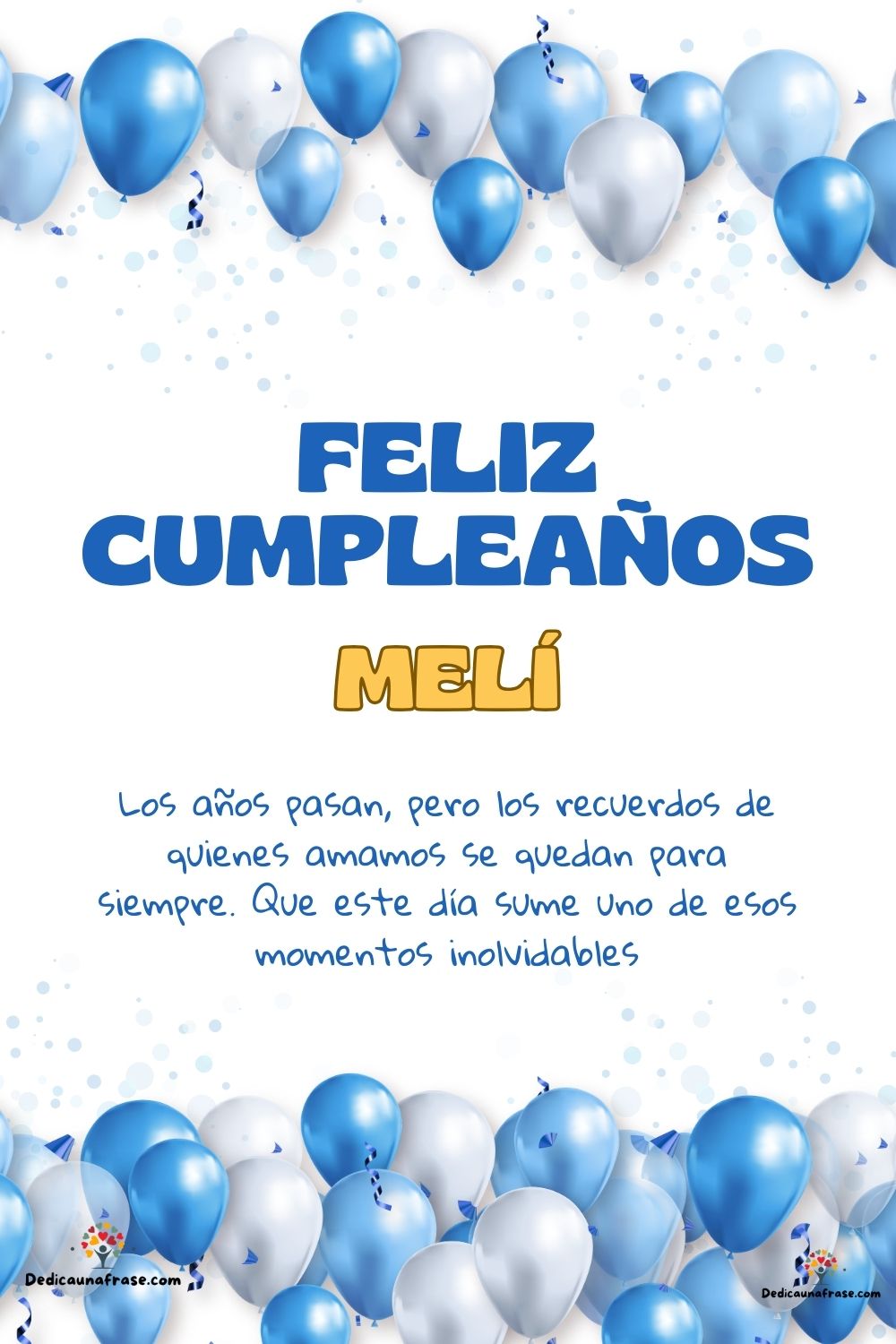Imagen de feliz cumpleaños para Melí: «Los años pasan, pero los recuerdos de quienes amamos se quedan para si…»