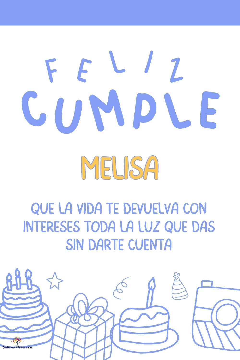 Imagen de feliz cumpleaños para Melisa: «Que la vida te devuelva con intereses toda la luz que das sin darte cu…»