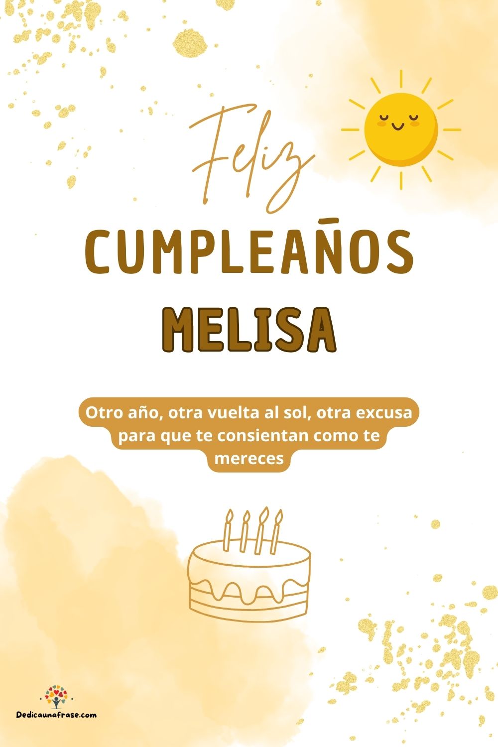 Imagen de feliz cumpleaños para Melisa: «Otro año, otra vuelta al sol, otra excusa para que te consientan como…»