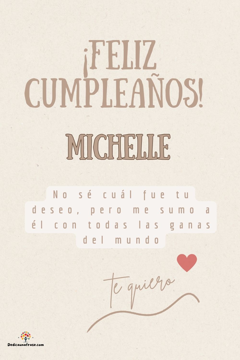 Imagen de feliz cumpleaños para Michelle: «No sé cuál fue tu deseo, pero me sumo a él con todas las ganas del mun…»