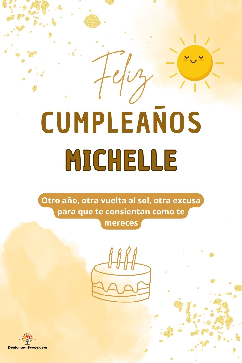 Imagen de feliz cumpleaños para Michelle: «Otro año, otra vuelta al sol, otra excusa para que te consientan como…»