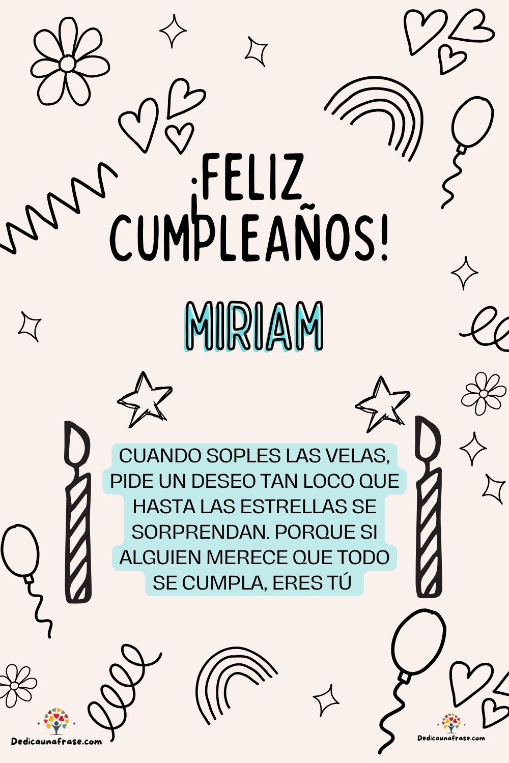 Imagen de feliz cumpleaños para Miriam: «Cuando soples las velas, pide un deseo tan loco que hasta las estrella…»