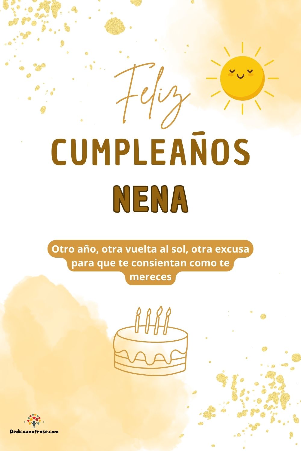 Imagen de feliz cumpleaños para Nena: «Otro año, otra vuelta al sol, otra excusa para que te consientan como…»