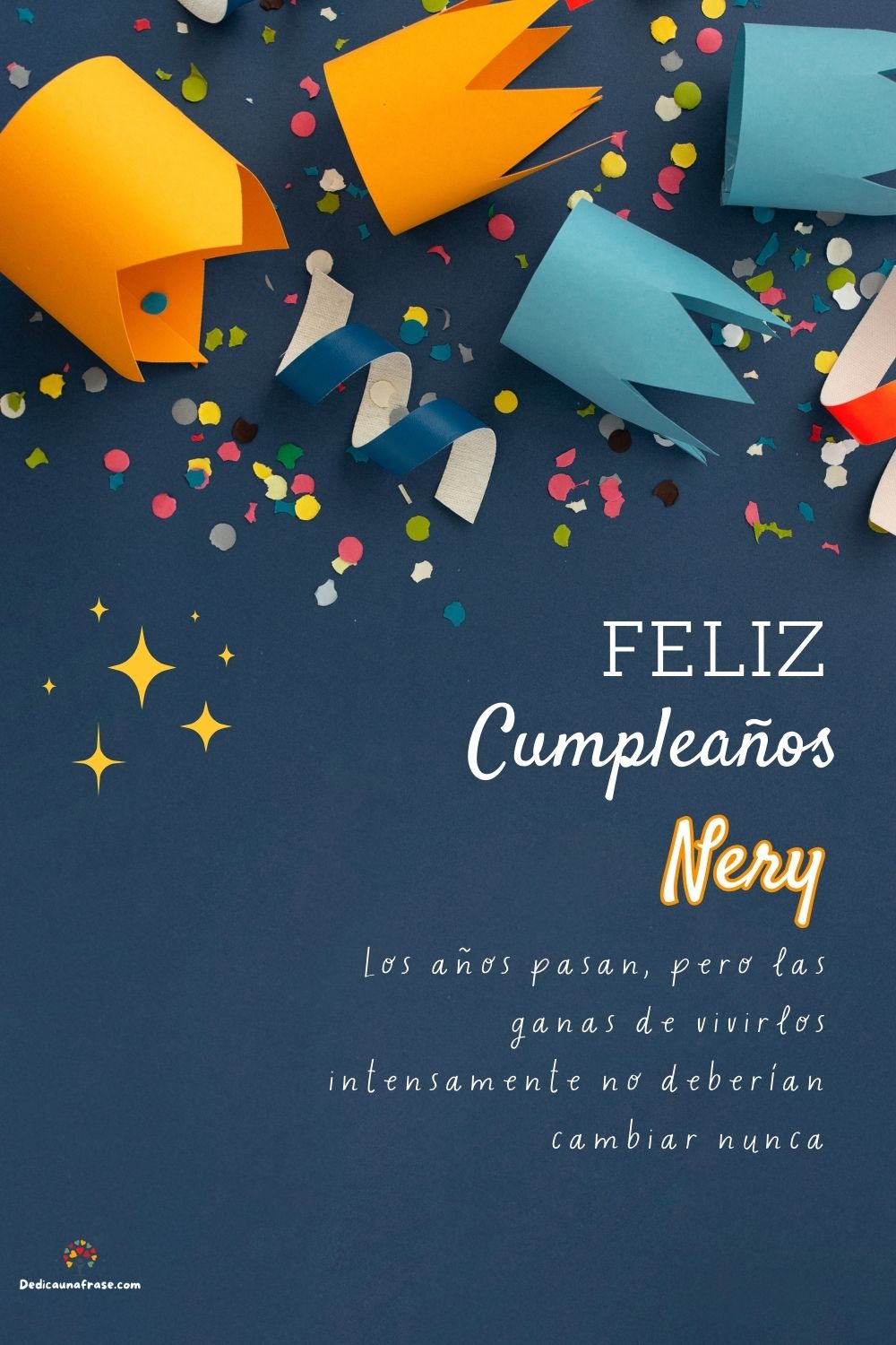 Imagen de feliz cumpleaños para Nery: «Los años pasan, pero las ganas de vivirlos intensamente no deberían ca…»