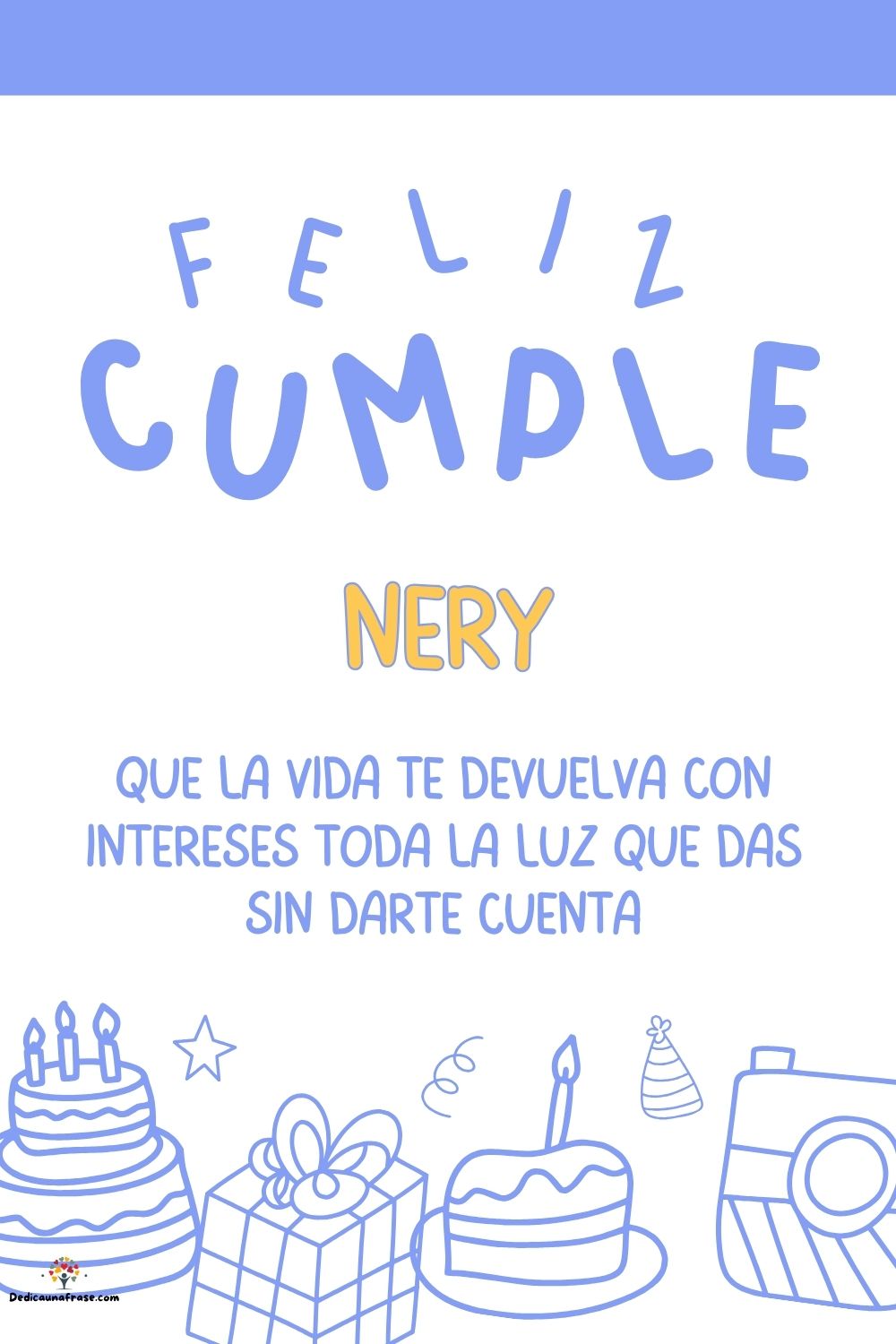 Imagen de feliz cumpleaños para Nery: «Que la vida te devuelva con intereses toda la luz que das sin darte cu…»