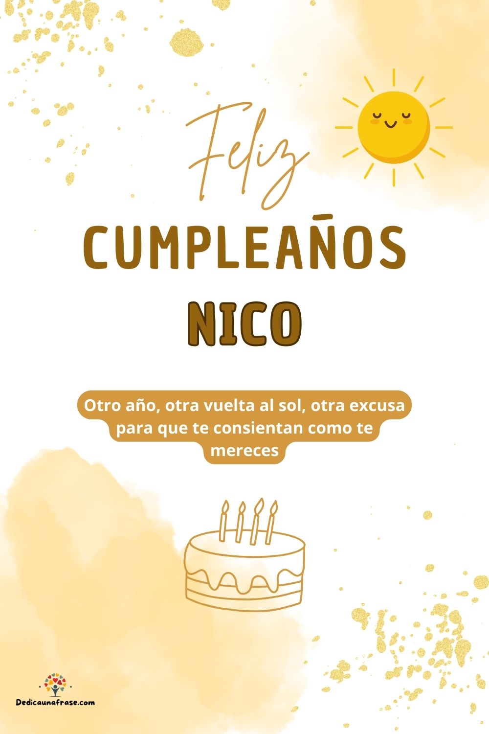 Imagen de feliz cumpleaños para Nico: «Otro año, otra vuelta al sol, otra excusa para que te consientan como…»
