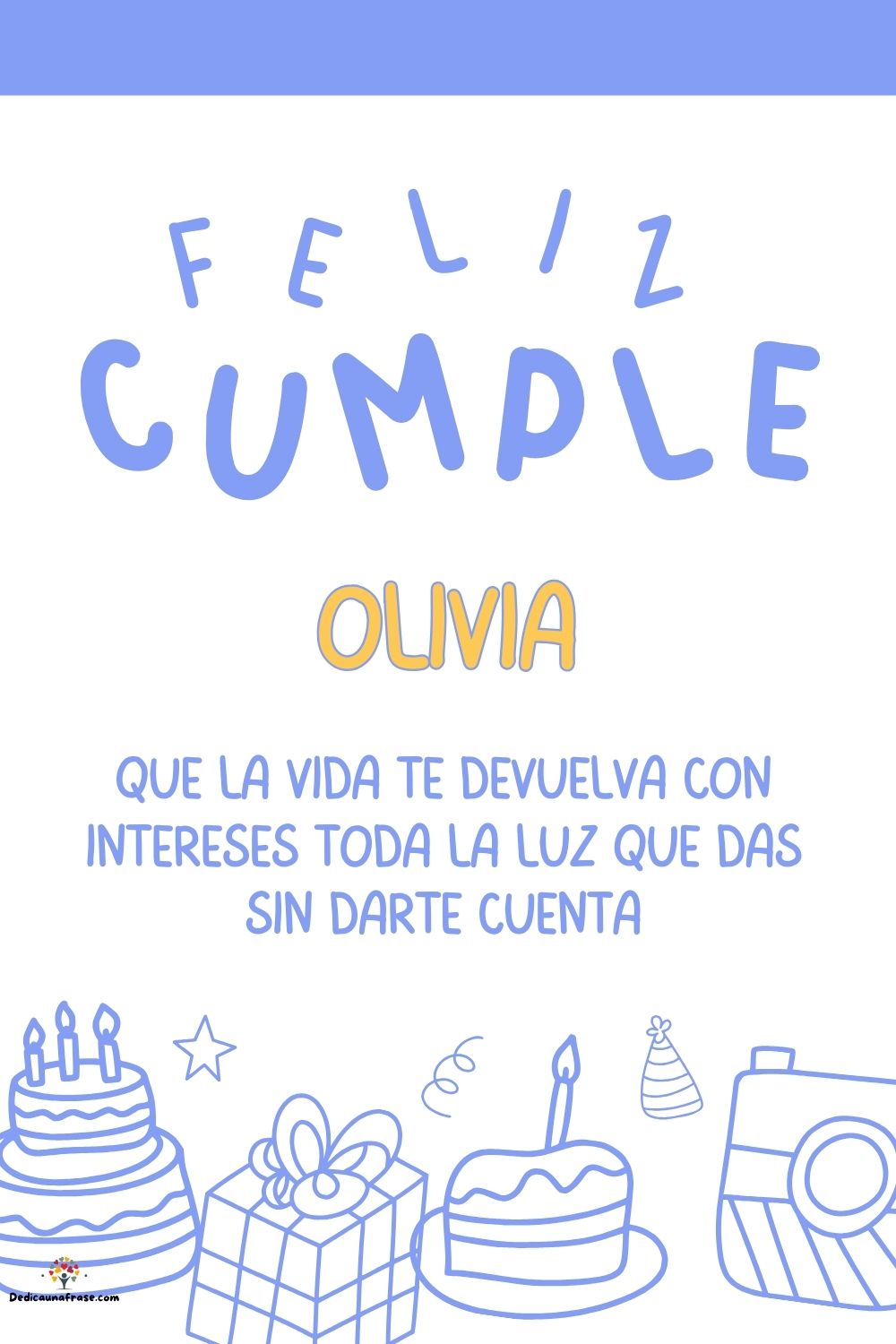 Imagen de feliz cumpleaños para Olivia: «Que la vida te devuelva con intereses toda la luz que das sin darte cu…»
