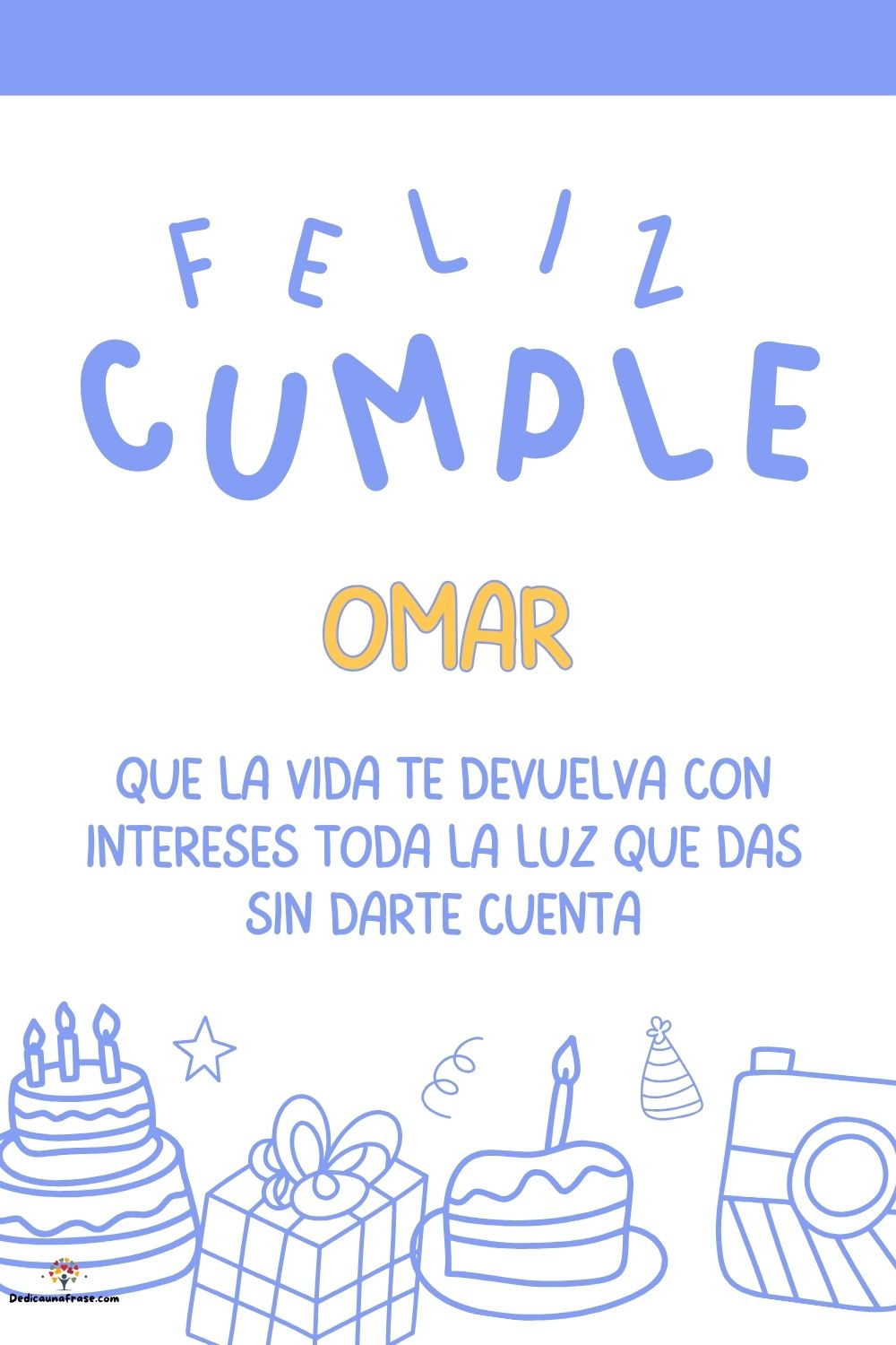 Imagen de feliz cumpleaños para Omar: «Que la vida te devuelva con intereses toda la luz que das sin darte cu…»