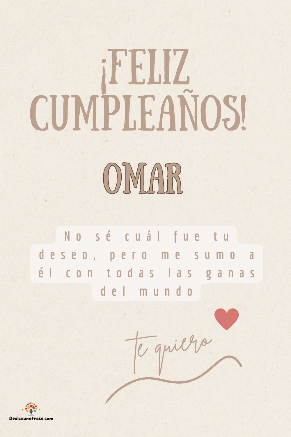 Imagen de feliz cumpleaños para Omar: «No sé cuál fue tu deseo, pero me sumo a él con todas las ganas del mun…»