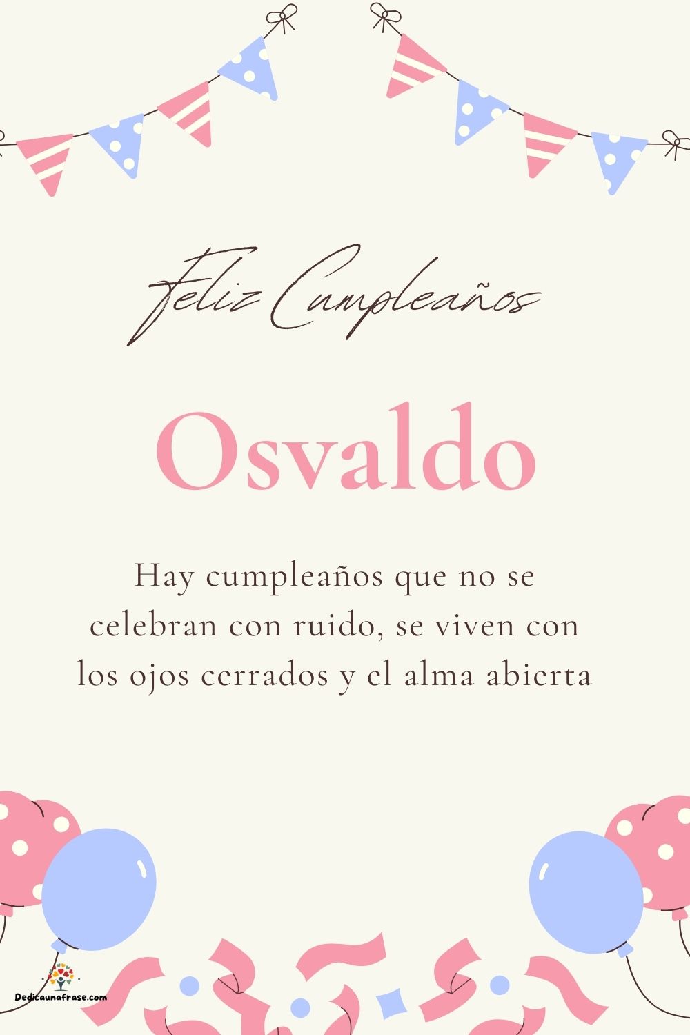 Imagen de feliz cumpleaños para Osvaldo: «Hay cumpleaños que no se celebran con ruido, se viven con los ojos cer…»