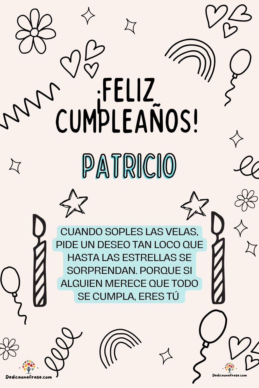 Imagen de feliz cumpleaños para Patricia: «Cuando soples las velas, pide un deseo tan loco que hasta las estrella…»
