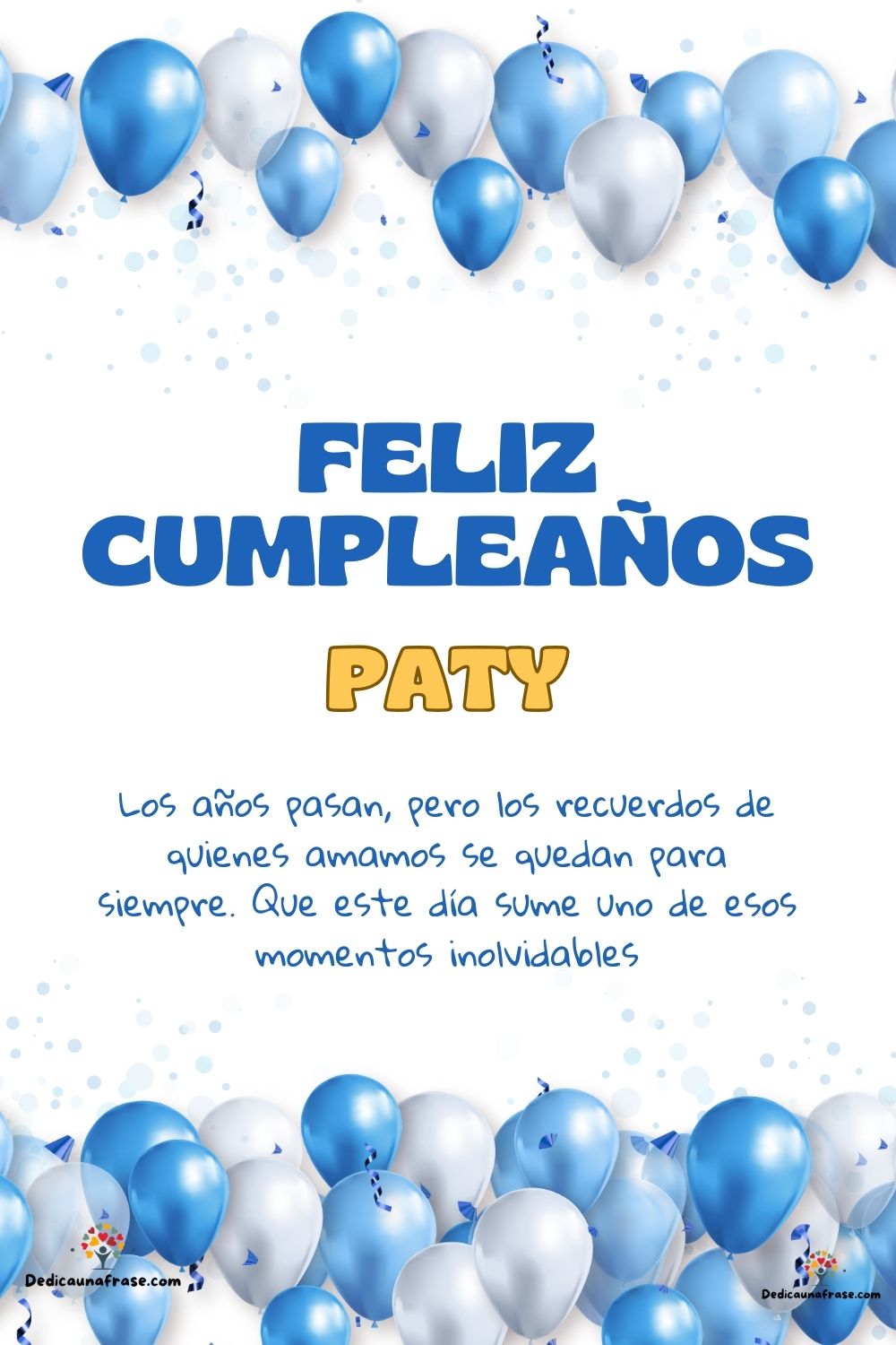 Imagen de feliz cumpleaños para Paty: «Los años pasan, pero los recuerdos de quienes amamos se quedan para si…»