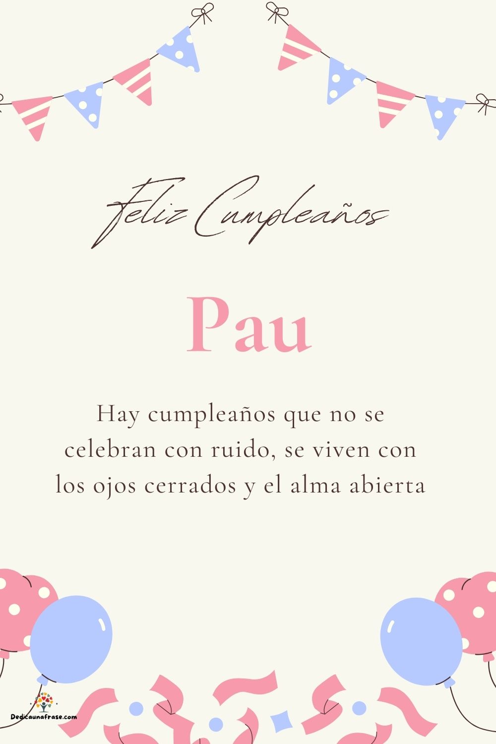 Imagen de feliz cumpleaños para Pau: «Hay cumpleaños que no se celebran con ruido, se viven con los ojos cer…»