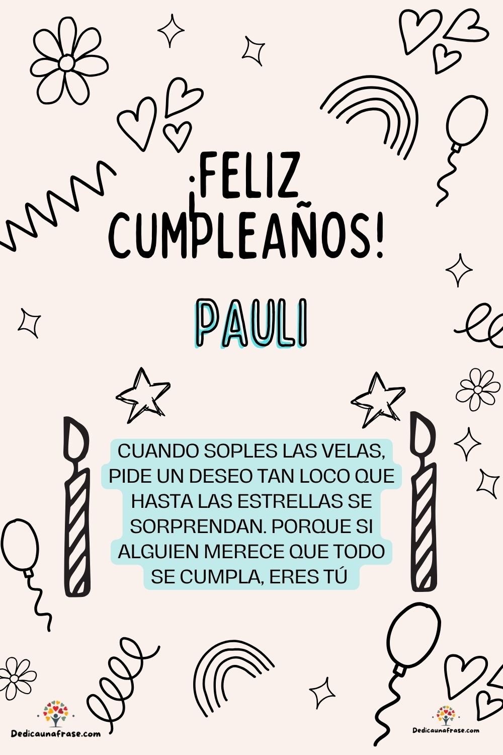 Imagen de feliz cumpleaños para Pau: «Cuando soples las velas, pide un deseo tan loco que hasta las estrella…»