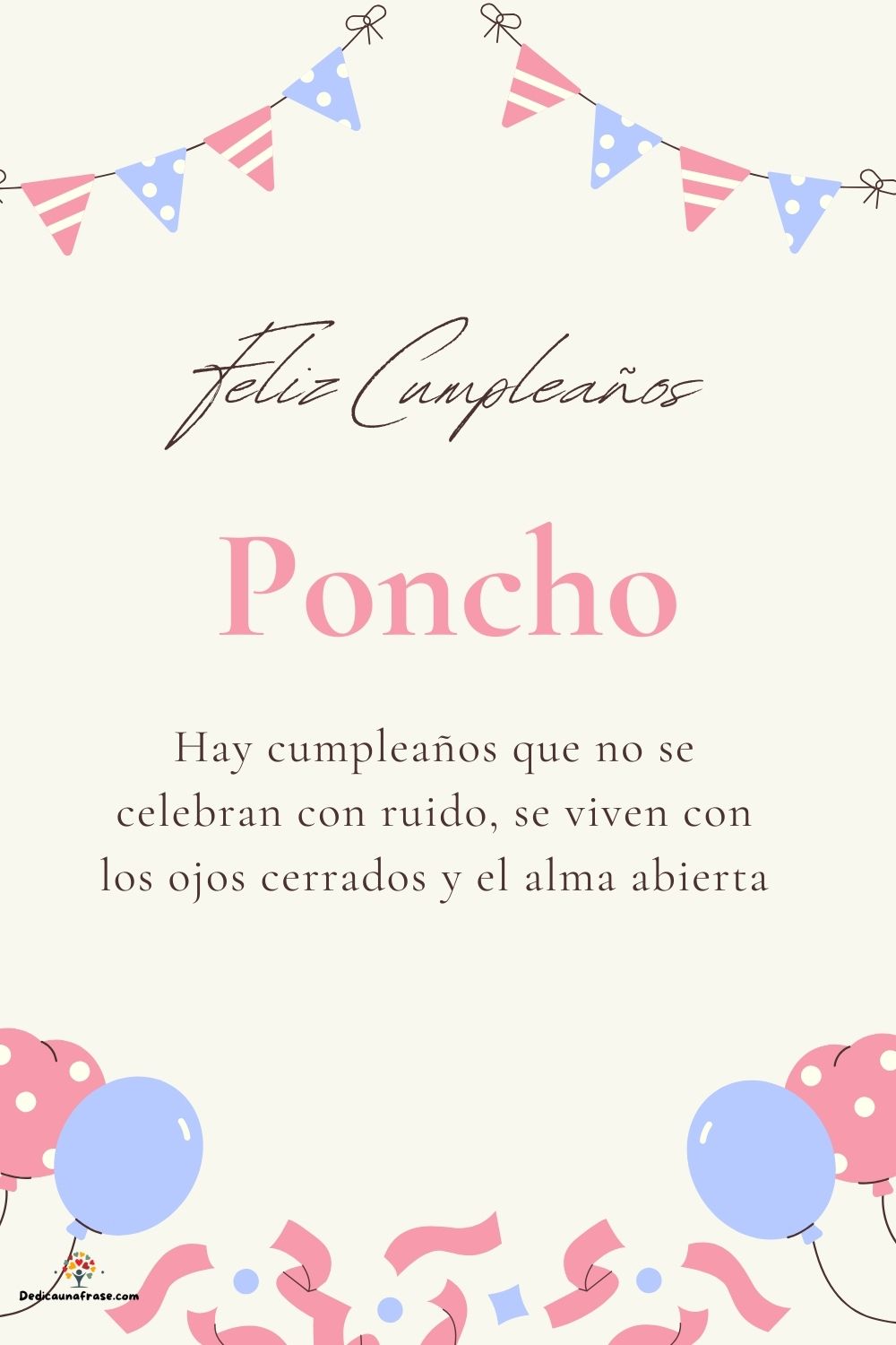Imagen de feliz cumpleaños para Poncho: «Hay cumpleaños que no se celebran con ruido, se viven con los ojos cer…»